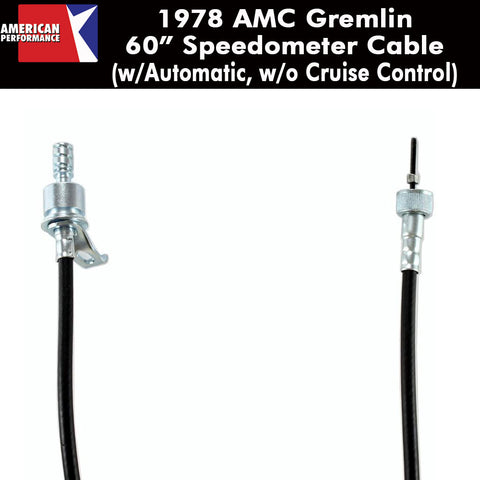 Speedometer Cable, 60" w/Automatic, w/o Cruise Control, 1978 AMC Gremlin - AMC Lives