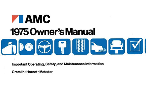 Owner's Manual, Factory Authorized Reproduction, 1975 AMC - Drop ships in approximately 1-2 weeks