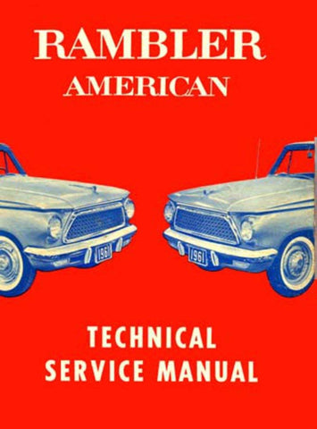 Technical Service Manual, Factory Authorized Reproduction, 1961 Rambler - Drop ships in approximately 1-2 weeks