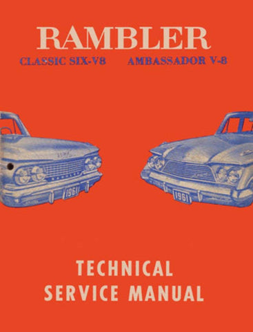 Technical Service Manual, Factory Authorized Reproduction, 1961 Rambler Ambassador, Classic - Drop ships in approximately 1-2 weeks