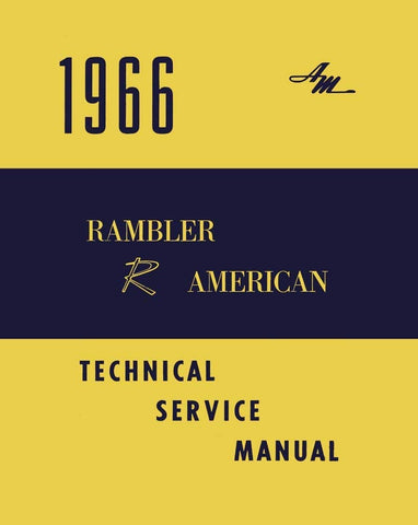 Technical Service Manual, Factory Authorized Reproduction, 1966 Rambler American - AMC Lives