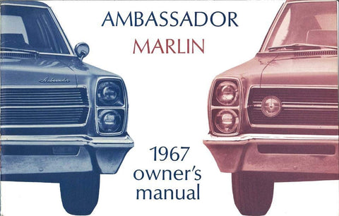 Owner's Manual, Factory Authorized Reproduction, 1967 AMC Ambassador, Marlin - Drop ships in approximately 1-2 weeks