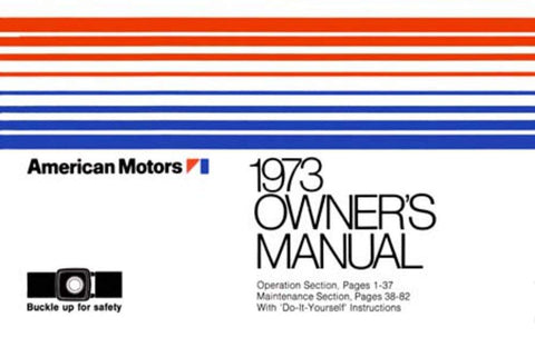 Owner's Manual, Factory Authorized Reproduction, 1973 AMC - Drop ships in approximately 1-2 weeks