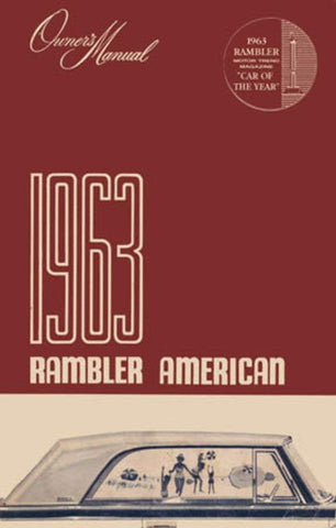 Owner's Manual, Factory Authorized Reproduction, 1963 Rambler American - Drop ships in approximately 1-2 weeks