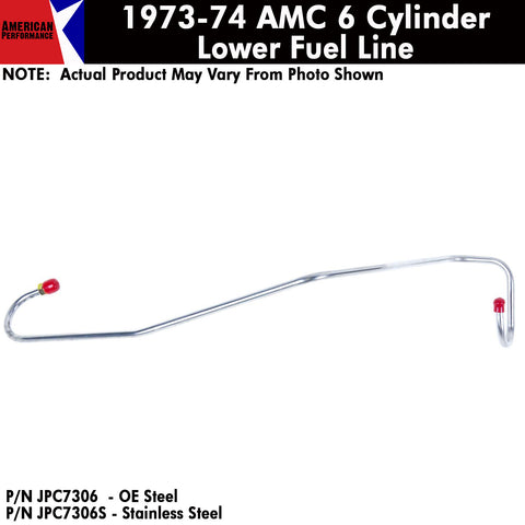 Fuel Line, Lower, 6-Cylinder, 1973-74 AMC (OE Steel or Stainless) - Drop ships in approx. 4-6 weeks