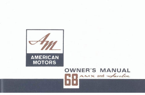 Owner's Manual, Factory Authorized Reproduction, 1968 AMC AMX, Javelin