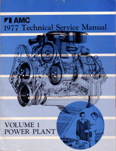 Technical Service Manual, Factory Authorized Reproduction, 1977 AMC - Drop ships in approximately 1-2 weeks