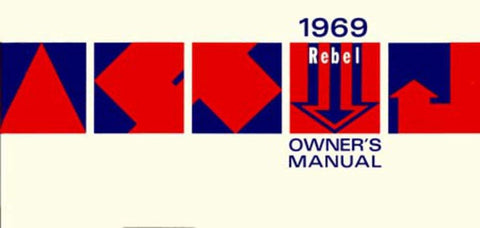 Owner's Manual, Factory Authorized Reproduction, 1969 AMC Rebel - Drop ships in approximately 1-2 weeks