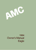 Owner's Manual, Factory Authorized Reproduction, 1984 AMC Eagle