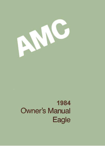 Owner's Manual, Factory Authorized Reproduction, 1984 AMC Eagle - AMC Lives