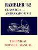 Technical Service Manual, Factory Authorized Reproduction, 1962 Rambler Ambassador, Classic - AMC Lives