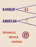 Technical Service Manual, Factory Authorized Reproduction, 1963 Rambler American - Drop ships in approximately 1-2 weeks