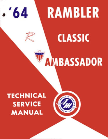 Technical Service Manual, Factory Authorized Reproduction, 1964 Rambler Ambassador, Classic - Drop ships in approximately 1-2 weeks