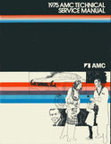 Technical Service Manual, Factory Authorized Reproduction, 1975 AMC