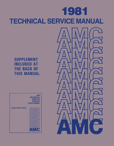 Technical Service Manual, Factory Authorized Reproduction, 1981 AMC, Eagle - AMC Lives