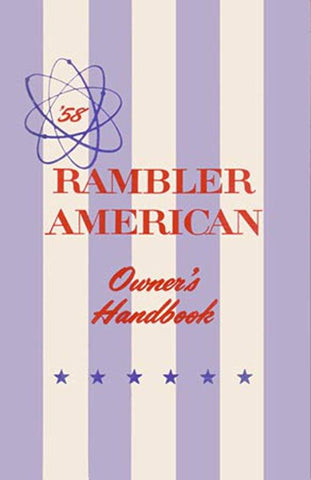 Owner's Manual, Factory Authorized Reproduction, 1958 Rambler American - Drop ships in approximately 1-2 weeks
