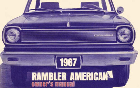 Owner's Manual, Factory Authorized Reproduction, 1967 Rambler American - AMC Lives