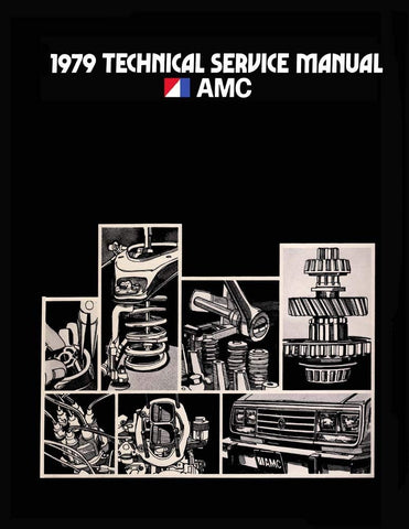 Technical Service Manual, Factory Authorized Reproduction, 1979 AMC - AMC Lives