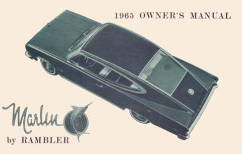 Owner's Manual, Factory Authorized Reproduction, 1965 Rambler Marlin - AMC Lives