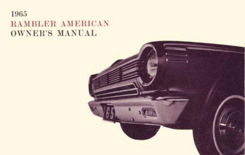 Owner's Manual, Factory Authorized Reproduction, 1965 Rambler American - Drop ships in approximately 1-2 weeks