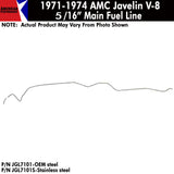 Fuel Line, 5/16" Main Front To Rear, V-8, 1971-74 AMC Javelin (OE Steel or Stainless) - Drop ships in approx. 2-4 weeks