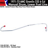 Fuel Line, Lower, 232 6 Cyl. and Manual Drum, 1971-73 AMC Gremlin (OE Steel or Stainless) - AMC Lives